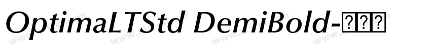 OptimaLTStd DemiBold字体转换 OptimaLTStd DemiBold字体转换